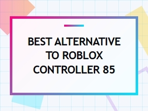 Discovering the Best Alternative Controllers for Roblox