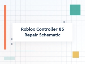 Roblox Controller Repair Schematic for the Model 85
