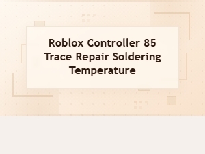 A Guide to Soldering Temperature for Roblox Controller Trace Repair