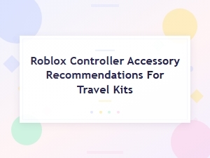 Top Roblox Controllers for Portable Travel Kits