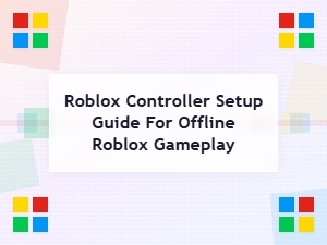 Roblox Controller Setup for Offline Gameplay